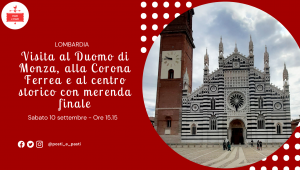 Sabato 10 settembre – visita guidata al duomo di monza, alla corona ferrea e al centro sto